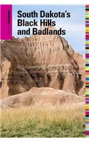 Insiders' Guide to South Dakota's Black Hills and Badlands