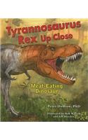 Tyrannosaurus Rex Up Close