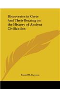 Discoveries in Crete And Their Bearing on the History of Ancient Civilization