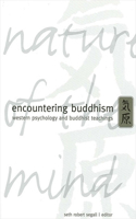 Encountering Buddhism: Western Psychology and Buddhist Teachings(SUNY series in Transpersonal and Humanistic Psychology)