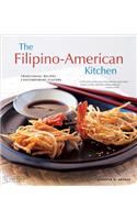 The Filipino-American Kitchen: Traditional Recipes, Contemporary Flavors