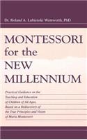 Montessori for the New Millennium
