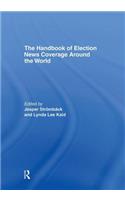 Handbook of Election News Coverage Around the World