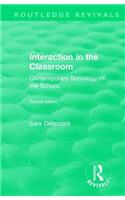 Interaction in the Classroom: Contemporary Sociology of the School