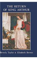 Return of King Arthur British and American Arthurian Literature since 1800