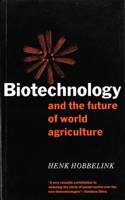 Biotechnology and the Future of World Agriculture