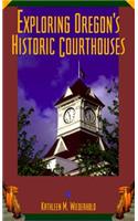 Exploring Oregon’s Historic Courthouses