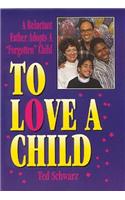 To Love a Child