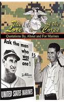 Lore of the Corps - Quotations By, for and about Marines