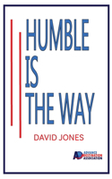 Humble Is the Way