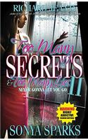 Too Many Secrets and Too Many Lies II: Never Gonna Let You Go