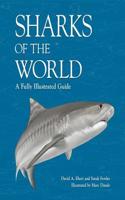 SHARKS OF THE WORLD: A FULLY ILLUSTRATED
