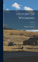 History of Wyoming; Volume 2