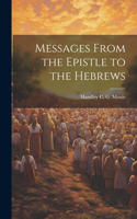 Messages From the Epistle to the Hebrews