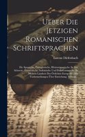 Ueber Die Jetzigen Romanischen Schriftsprachen