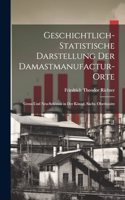 Geschichtlich-Statistische Darstellung Der Damastmanufactur-Orte