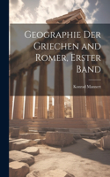 Geographie Der Griechen and Romer, Erster Band