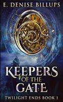 Keepers Of The Gate: Large Print Edition