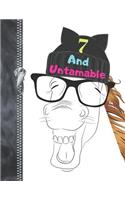 7 And Untamable