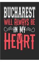 Bucharest Will Always Be In My Heart: Bucharest Notebook Bucharest Vacation Journal Handlettering Diary I Logbook 110 Blank Paper Pages Bucharest Notizbuch 6 x 9