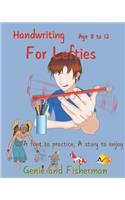 Handwriting For Lefties, Age 8 to 12, A font to practice, A story to enjoy - Genie and Fisherman
