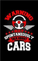 Warning May Spontaneously Talk About Cars