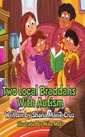 Two Local Braddahs With Autism