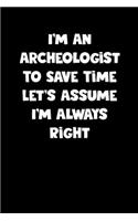 Archeologist Notebook - Archeologist Diary - Archeologist Journal - Funny Gift for Archeologist: Medium College-Ruled Journey Diary, 110 page, Lined, 6x9 (15.2 x 22.9 cm)