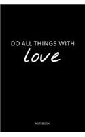 Do All Things with Love