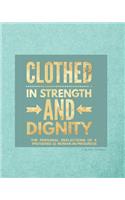 Clothed in Strength and Dignity (Teal)
