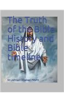 The Truth of the Bible History and Bible timeline