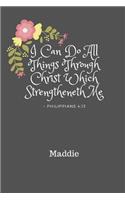 I Can Do All Things Through Christ Maddie