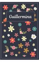 Guillermina: Lined Writing Notebook with Personalized Name 120 Pages 6x9 Flowers