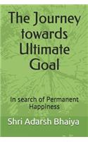 Journey towards Ultimate Goal