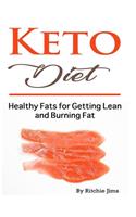 Keto Diet: Healthy Fats for Getting Lean and Burning Fat