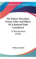 Nature, Procedure, Extent, Value And Effects Of A Rational Faith Considered