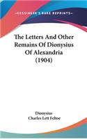 Letters And Other Remains Of Dionysius Of Alexandria (1904)