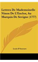 Lettres De Mademoiselle Ninon De L'Enclos, Au Marquis De Sevigne (1777)