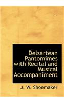 Delsartean Pantomimes with Recital and Musical Accompaniment