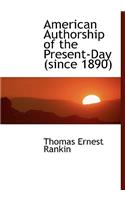 American Authorship of the Present-Day (Since 1890)
