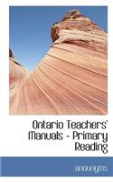Ontario Teachers' Manuals - Primary Reading
