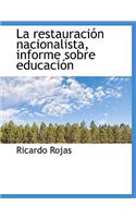 La restauración nacionalista, informe sobre educación