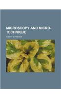 Microscopy and Micro-Technique: (English)