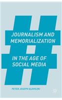 Journalism and Memorialization in the Age of Social Media