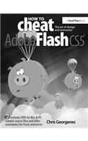 How to Cheat in Adobe Flash CS5: The Art of Design and Animation