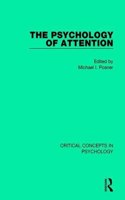 The Psychology of Attention: Critical Concepts in Psychology