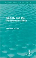 Society and the Policeman's Role (Routledge Revivals)