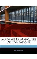 Madame La Marquise de Pompadour