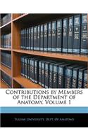 Contributions by Members of the Department of Anatomy, Volume 1