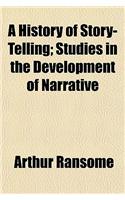 A History of Story-Telling; Studies in the Development of Narrative